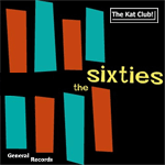 The Kat Club!: The  Sixties. Coming Soon